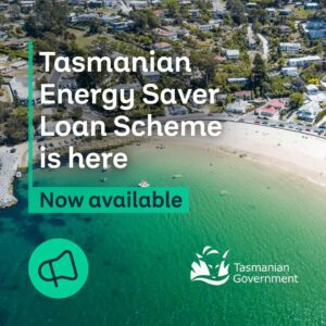 Tasmanian Government's Energy Saver Loan Scheme not open for Launceston and North Tasmania